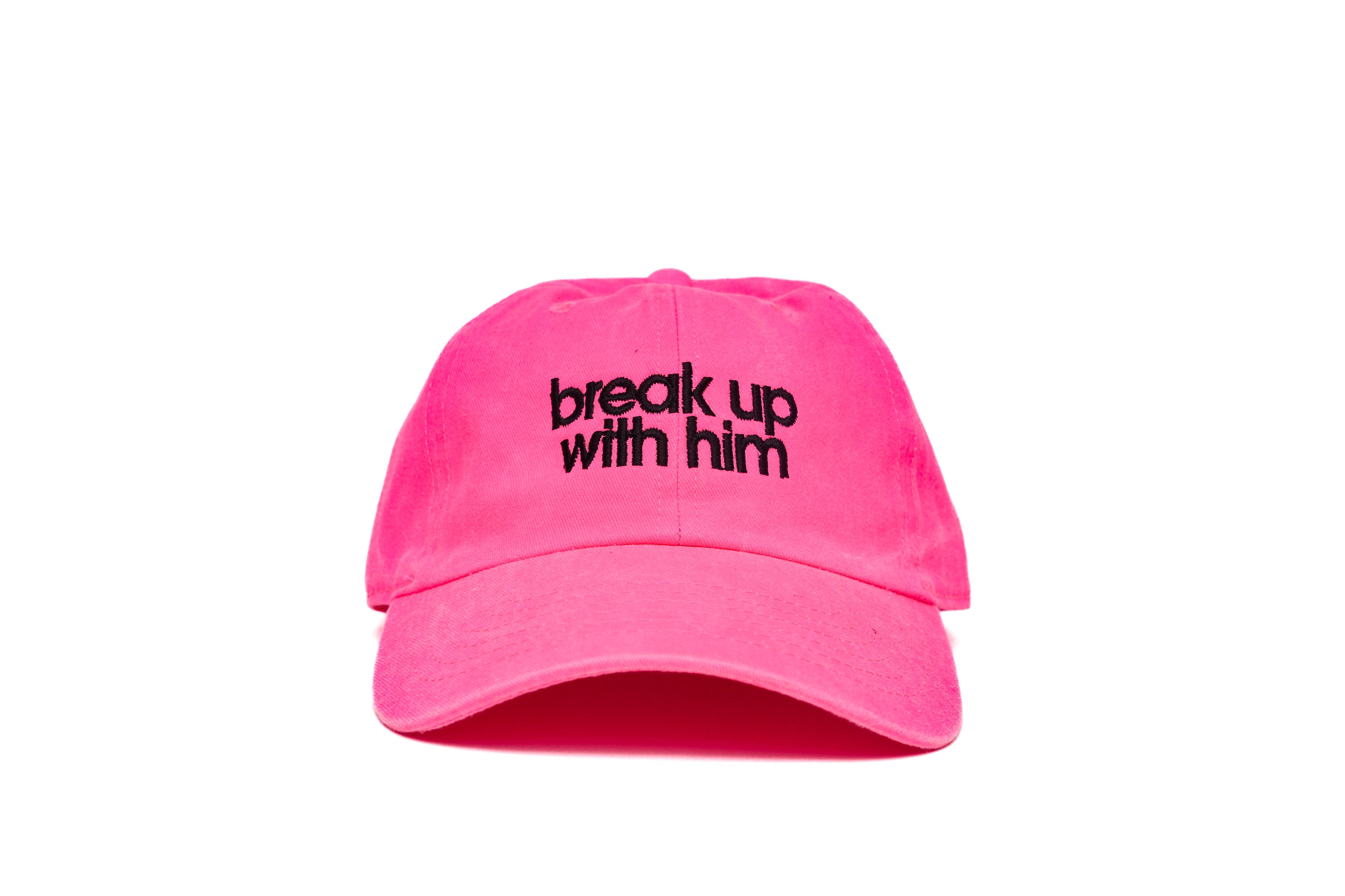 Break Up With Him Neon Pink Cap
