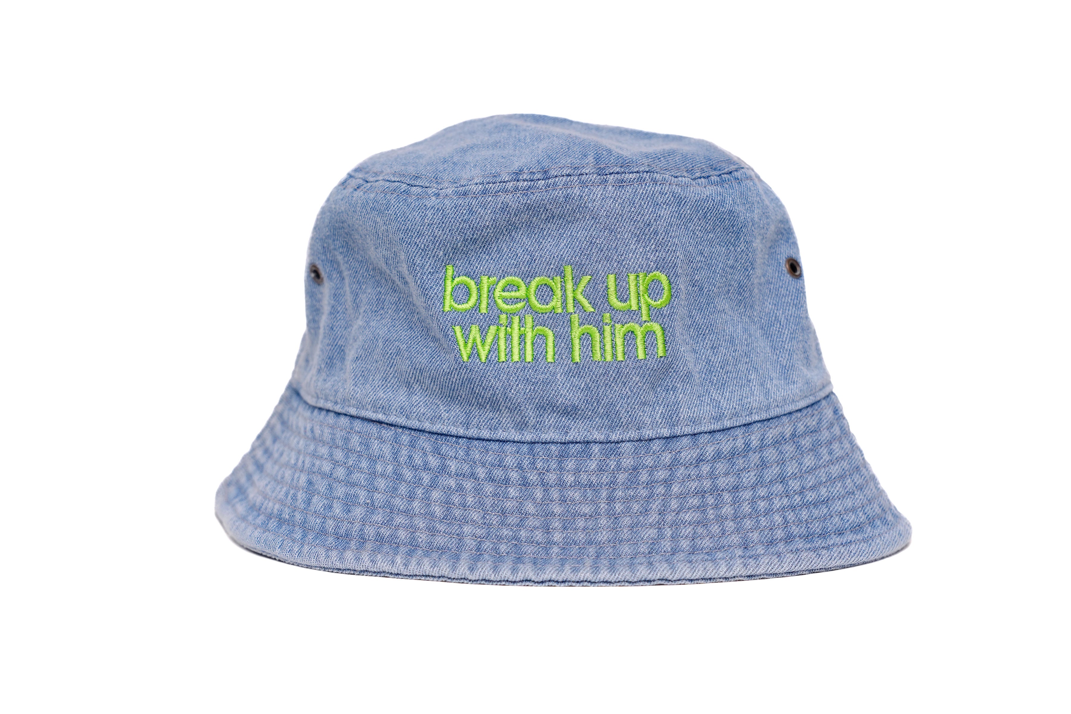 Break Up With Him Bucket Hat